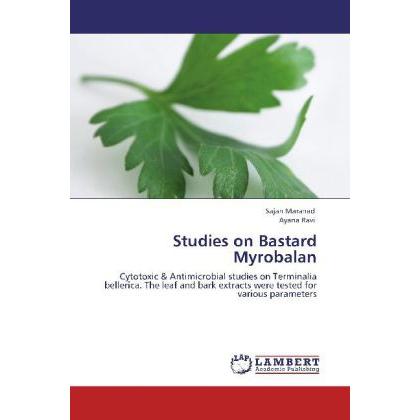 Studies on Bastard Myrobalan, Fachbücher von Ayana Ravi, Sajan Maranad