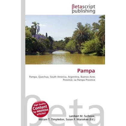 Thumbnail - Pampa, Ratgeber von Lambert M. Surhone, Miriam T. Timpledon, Susan F. Marseken