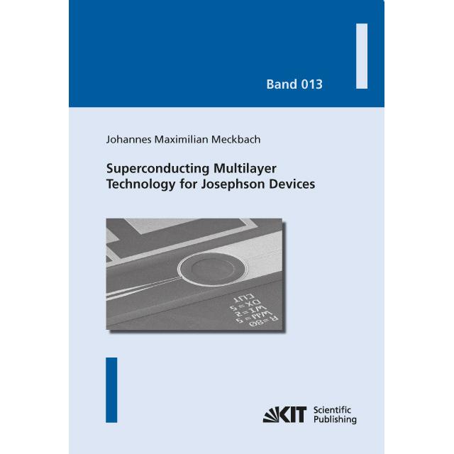 Superconducting Multilayer Technology for Josephson Devices : Technology, Engineering, Physics, Appl, Fachbücher von Joh...