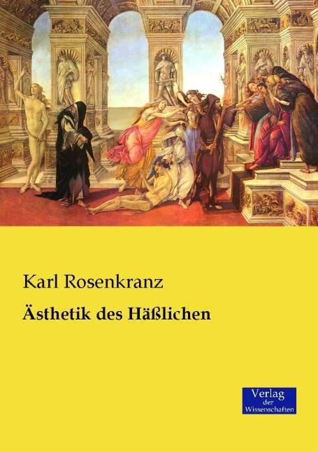 Image du produit Ästhetik des Hässlichen (Allemand, Charles Rosary, 2015)