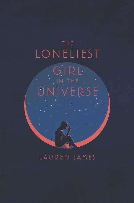 Produktbild The Loneliest Girl in the Universe (Englisch, Lauren James, 2018)
