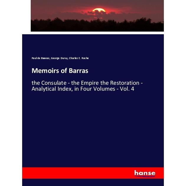 Memoirs of Barras, Fachbücher von Paul de Baeeas, Charles E. Roche, George Duruy