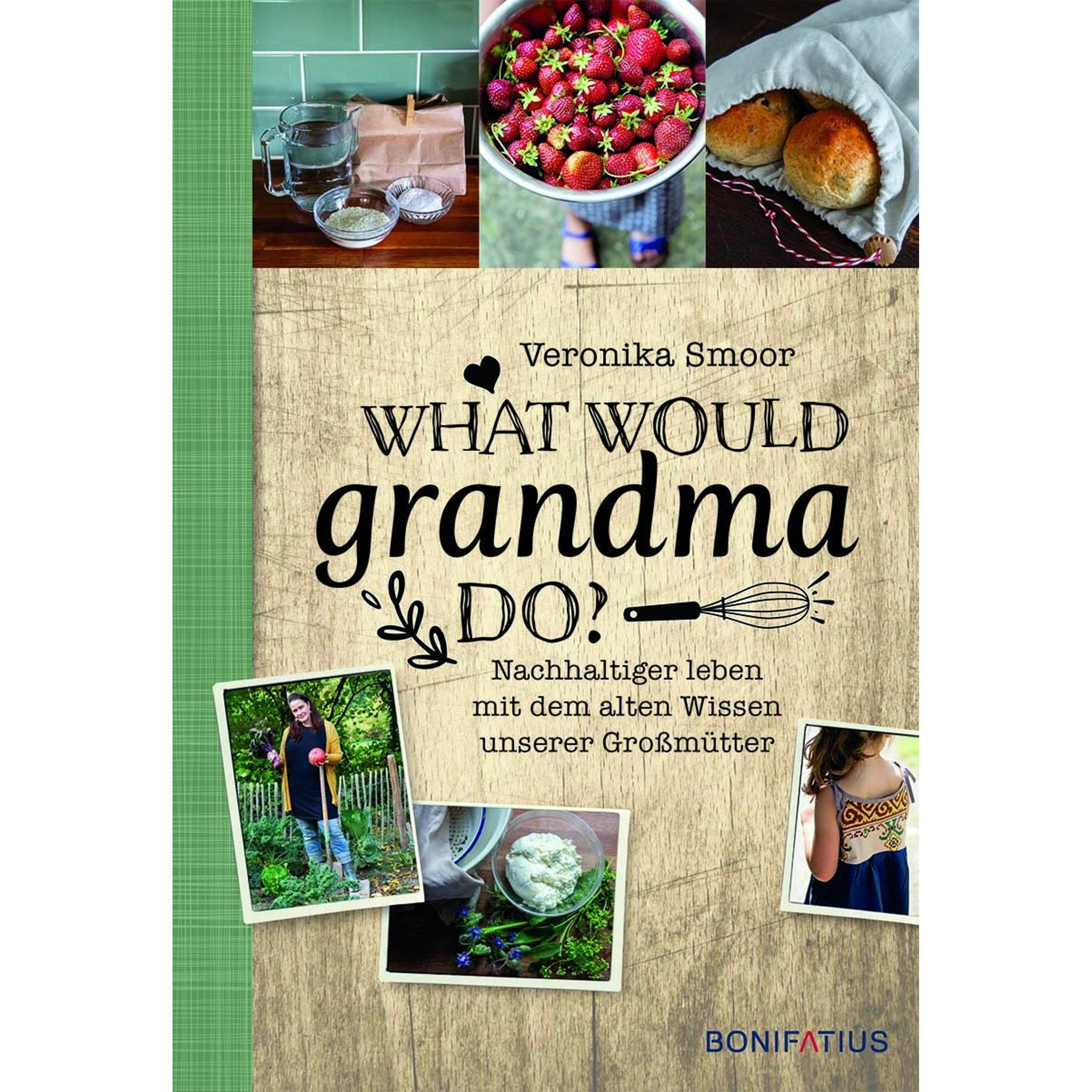 What would Grandma do?, Ratgeber von Veronika Smoor