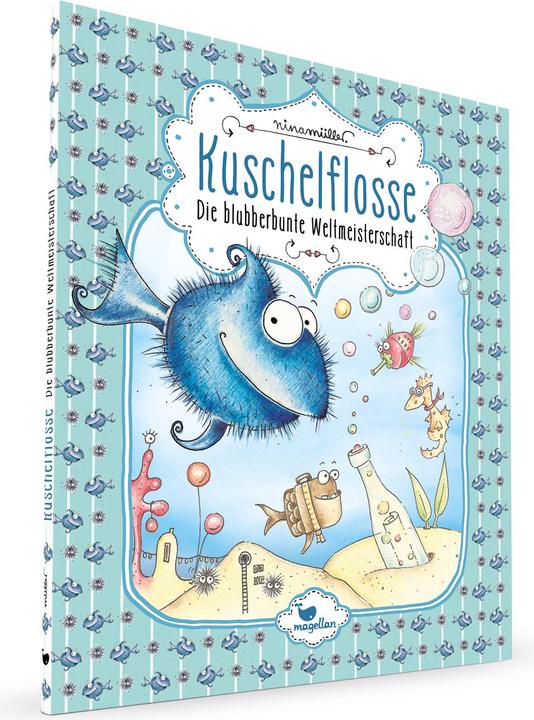 Produktbild Kuschelflosse - Die blubberbunte Weltmeisterschaft - Band 2 (Deutsch, Nina Müller, 2015)