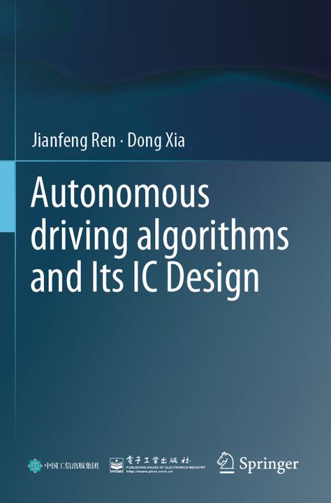 Produktbild Autonomous driving algorithms and Its IC Design (Dong Xia, Jianfeng Ren, 2024)