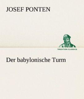 Produktbild Der babylonische Turm (Deutsch, Josef Ponten, 2012)