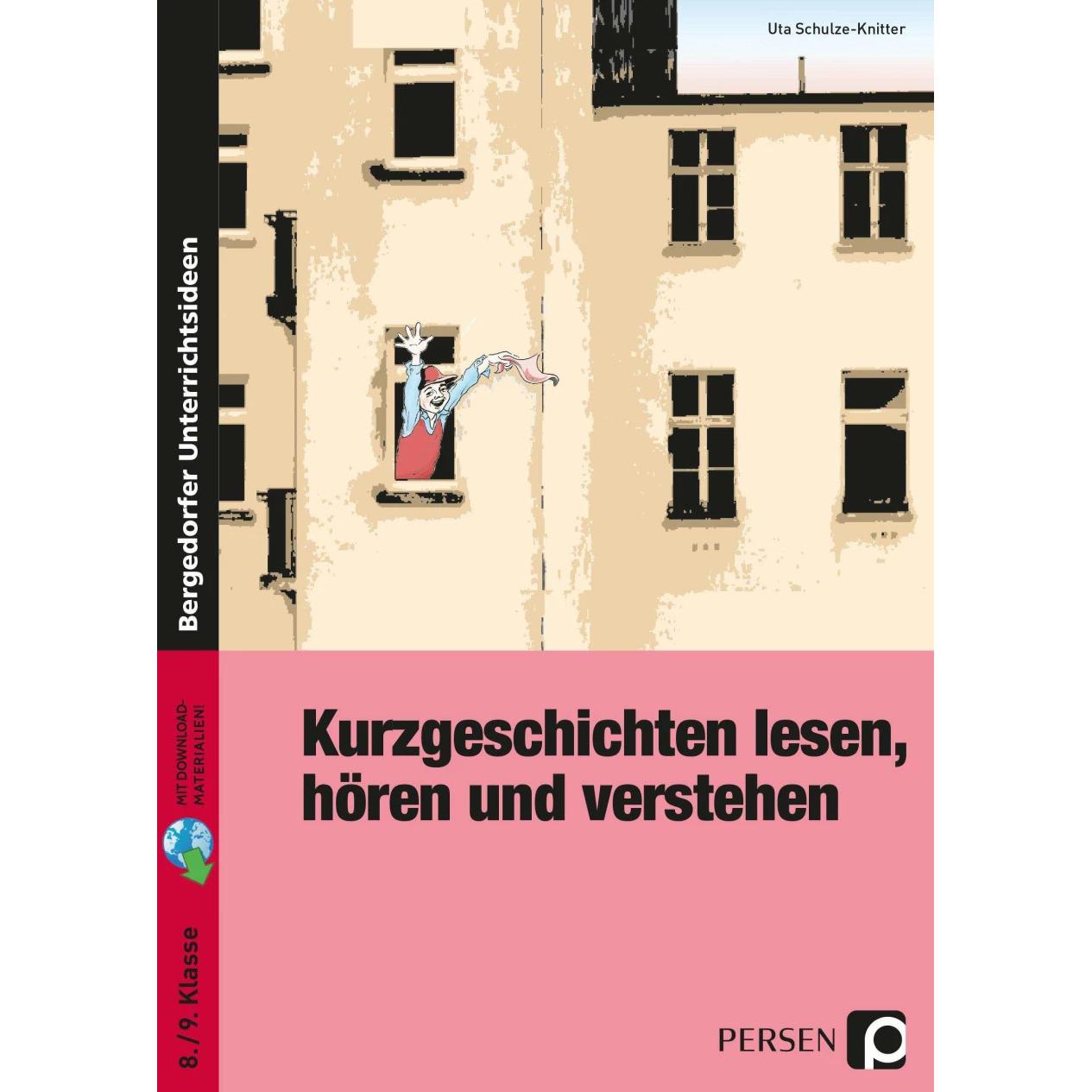 Kurzgeschichten lesen, hören und verstehen, Schulbücher von Uta Schulze-Knitter