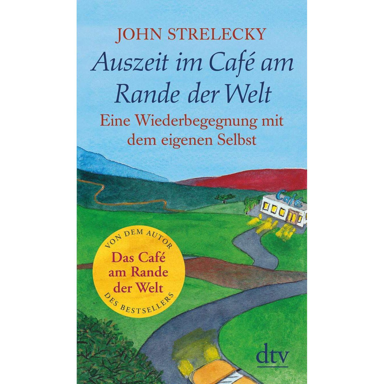 Auszeit im Café am Rande der Welt, Ratgeber von John Strelecky