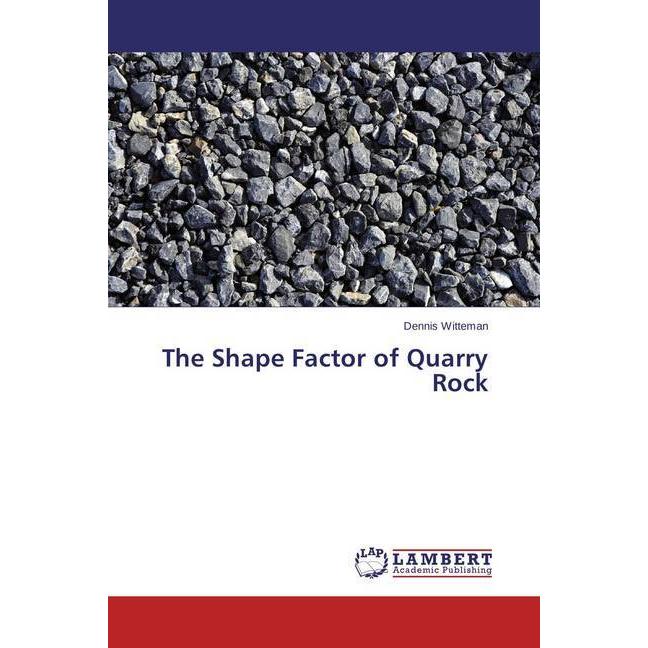 The Shape Factor of Quarry Rock, Fachbücher