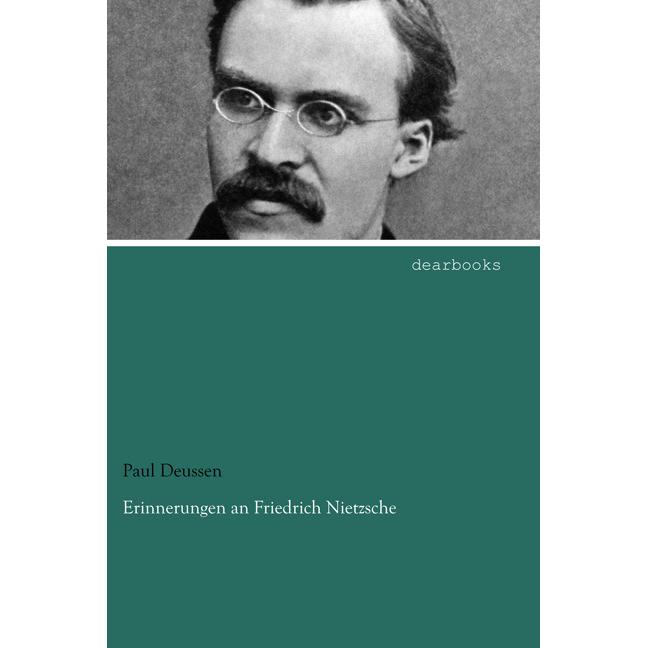Erinnerungen an Friedrich Nietzsche, Sachbücher von Paul Deussen