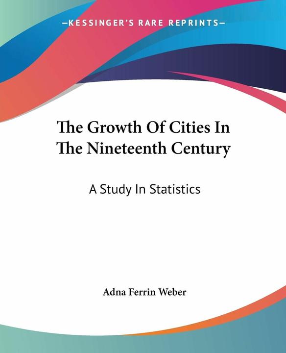 Actual product image The Growth Of Cities In The Nineteenth Century (English, Adna Ferrin Weber, 2007)
