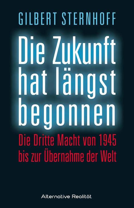 Produktbild Die Zukunft hat längst begonnen (Deutsch, Gilbert Sternhoff, 2016)