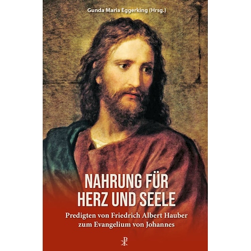 Nahrung für Herz und Seele, Sachbücher von Friedrich Albert Hauber, Gunda Maria Eggerking