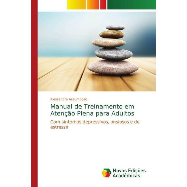 Manual de Treinamento em Atenção Plena para Adultos, Sachbücher von Alessandra Assumpção