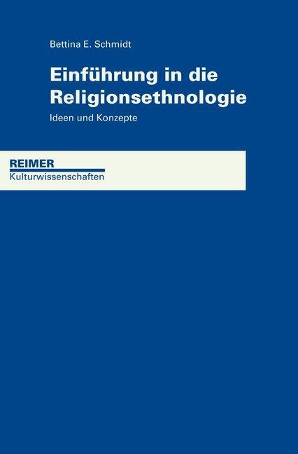 Produktbild Einführung in die Religionsethnologie (Deutsch, Bettina Schmidt, 2015)
