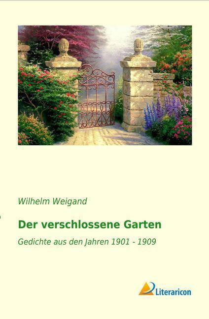 Produktbild Der verschlossene Garten (Deutsch, Wilhelm Weigand, 2016)