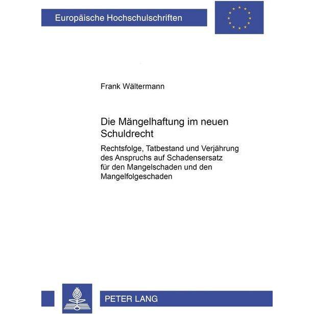 Die Mängelhaftung im neuen Schuldrecht, Fachbücher von Frank Wältermann