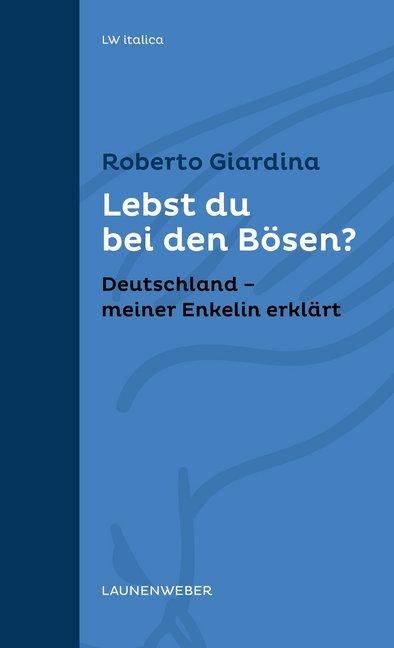 Produktbild Lebst du bei den Bösen? (Deutsch, Roberto Giardina, 2017)