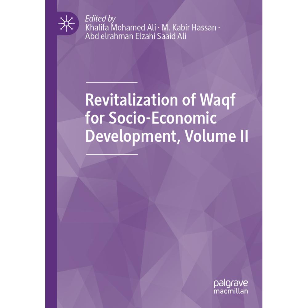 Revitalization of Waqf for Socio-Economic Development, Volume II, Fachbücher von M. Kabir Hassan, Abd Elrahman Elzahi Sa...