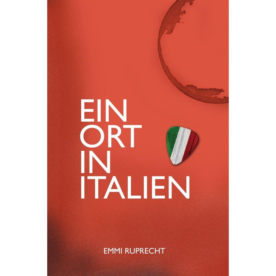 Ein Ort in Italien, Belletristik von Emmi Ruprecht