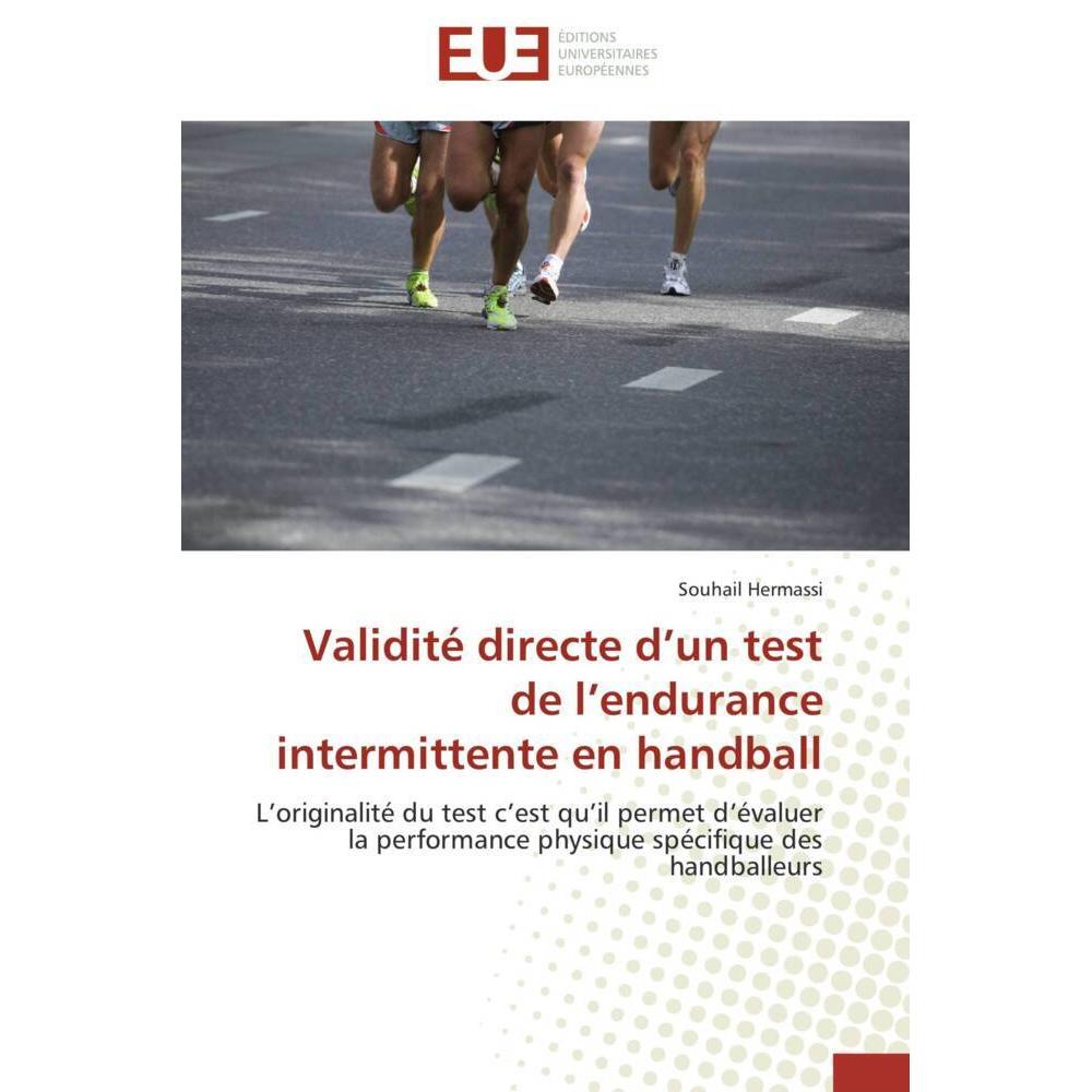 Validité directe d'un test de l'endurance intermittente en handball, Ratgeber von Souhail Hermassi