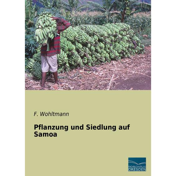 Pflanzung und Siedlung auf Samoa, Fachbücher von F. Wohltmann
