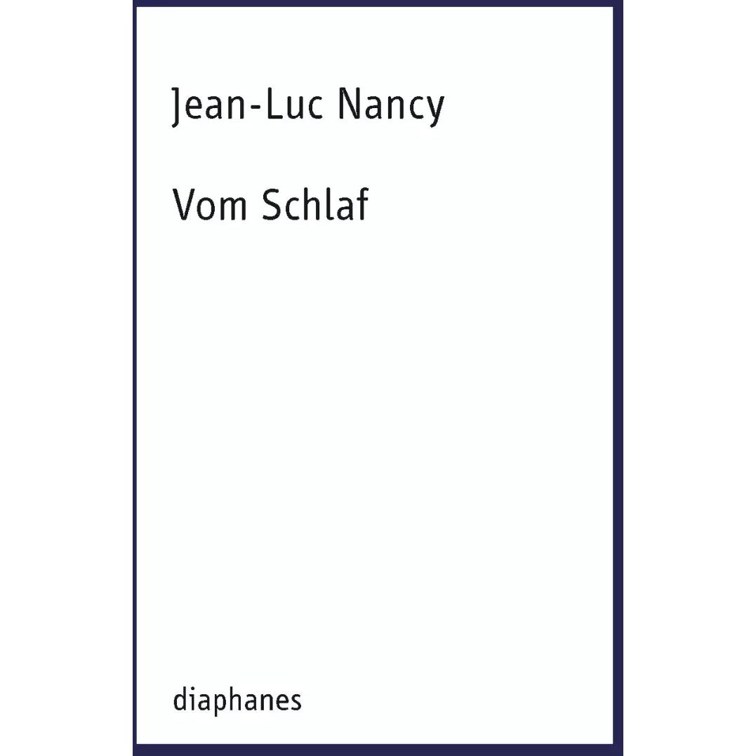 Vom Schlaf, Fachbücher von Jean-Luc Nancy, Esther von der Osten
