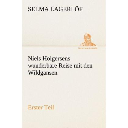 Niels Holgersens wunderbare Reise mit den Wildgänsen, Belletristik von Selma Lagerlöf
