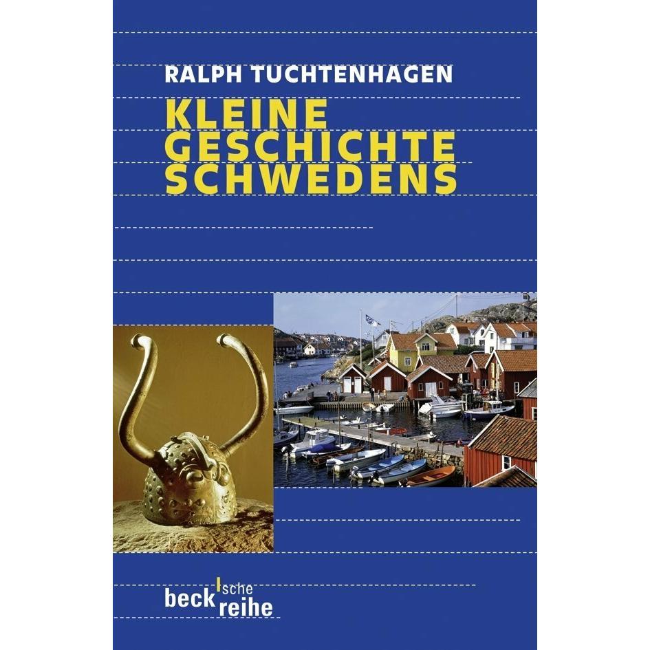 Kleine Geschichte Schwedens, Sachbücher von Ralph Tuchtenhagen