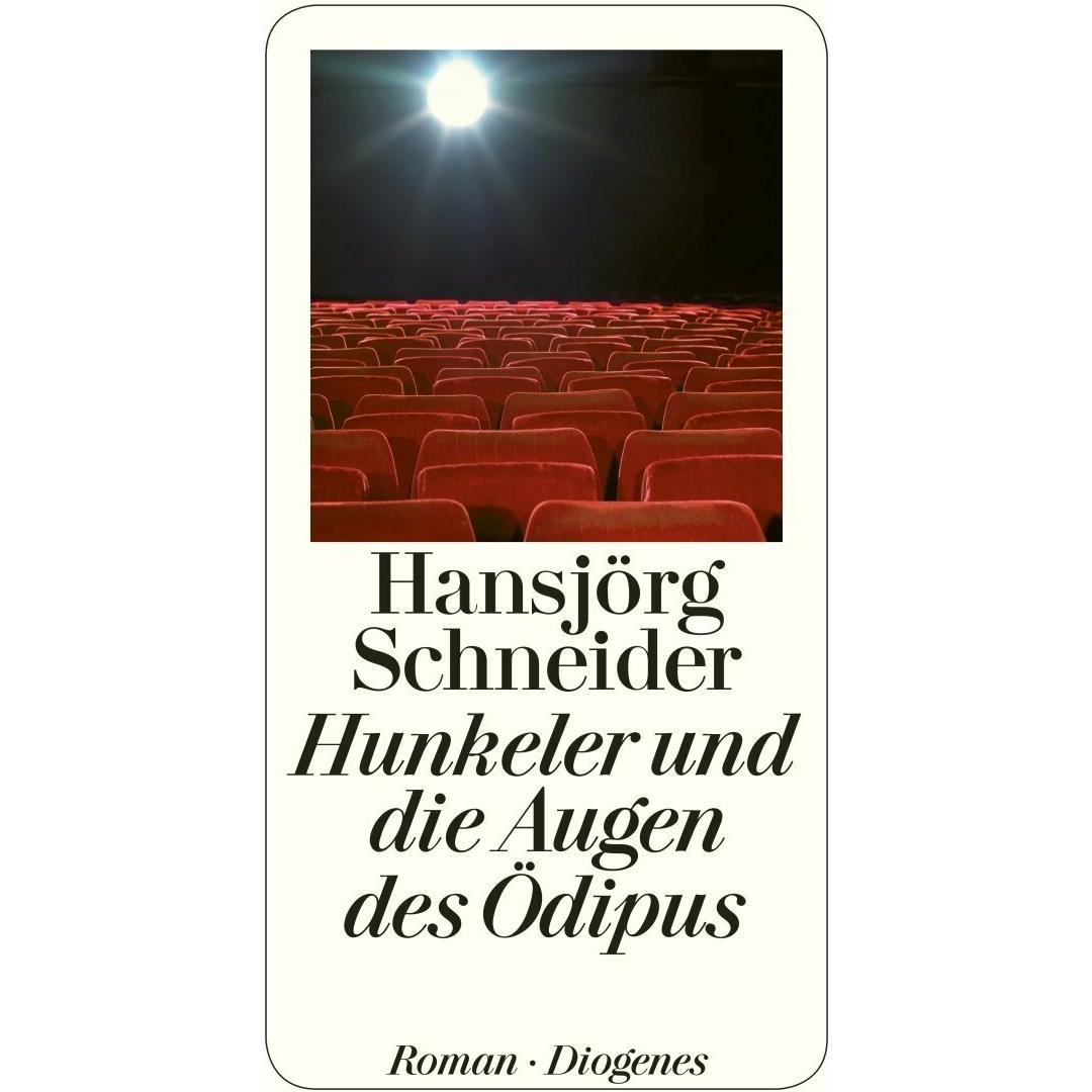 Hunkeler und die Augen des Ödipus, Belletristik von Hansjörg Schneider