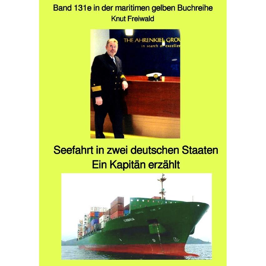 maritime gelbe Reihe bei Jürgen Ruszkowski / Seefahrt in zwei deutschen Staaten Ein Kapitän erzählt, Belletristik von Kn...