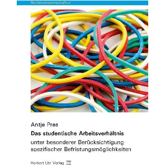 Das studentische Arbeitsverhältnis, Fachbücher von Antje Pres