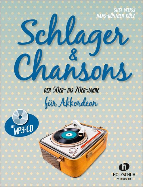 Produktbild Schlager & Chansons der 50er- bis 70er- Jahre. Mit MP3-CD (Deutsch, Hans-Günther Kölz, Susi Weiss, Weiss Susi, 2016)