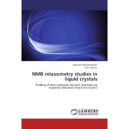 NMR relaxometry studies in liquid crystals, Fachbücher von Rajeswari Mulakalapalli, V. S. S. Sastry