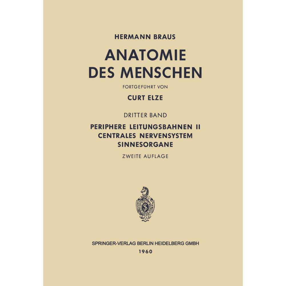 Periphere Leitungsbahnen II Centrales Nervensystem Sinnesorgane, Fachbücher von Curt Elze, Hermann Braus