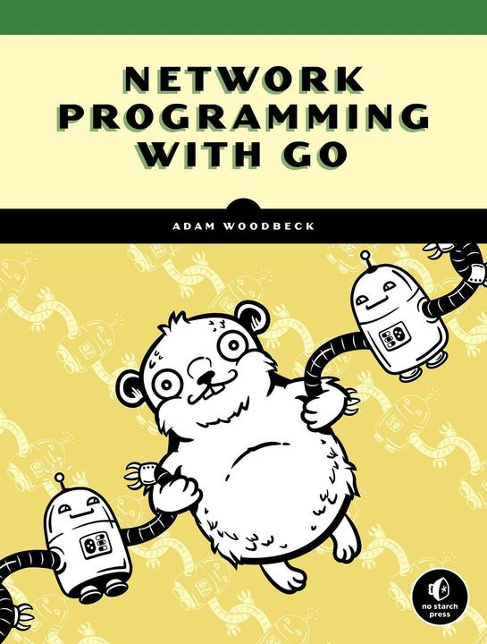 Network Programming with Go (English, Adam Woodbeck, 2021)
