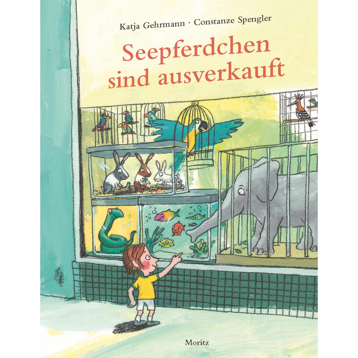 Seepferdchen sind ausverkauft, Kinderbücher von Constanze Spengler