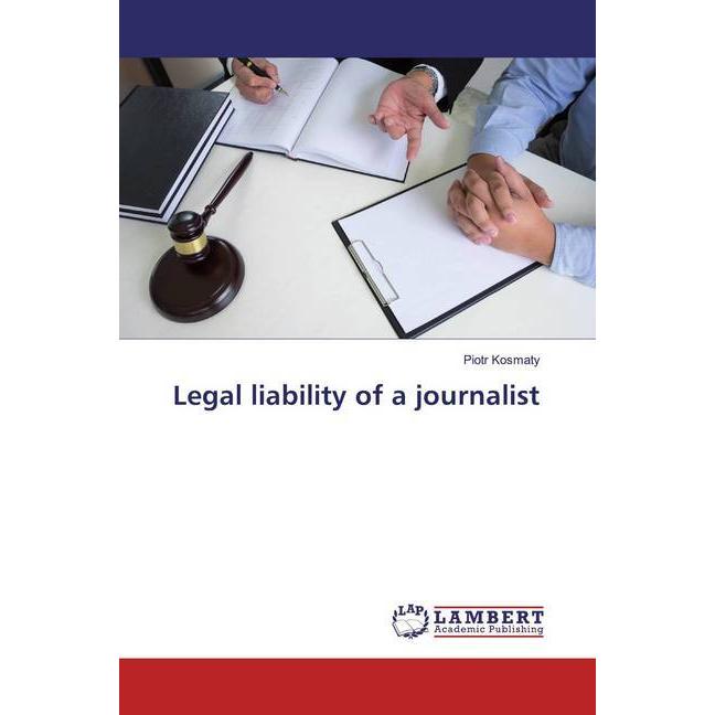 Thumbnail - Legal liability of a journalist, Fachbücher von Piotr Kosmaty
