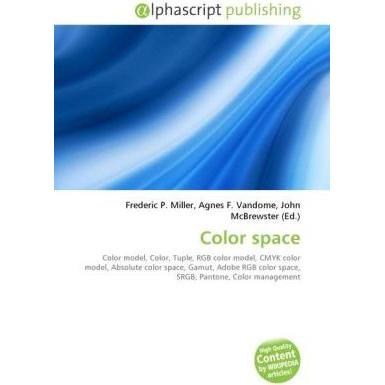 Thumbnail - Color space, Fachbücher von Agnes F. Vandome, Frederic P. Miller, John McBrewster