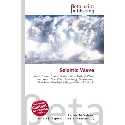 Seismic Wave, Fachbücher von Lambert M. Surhone, Miriam T. Timpledon, Susan F. Marseken