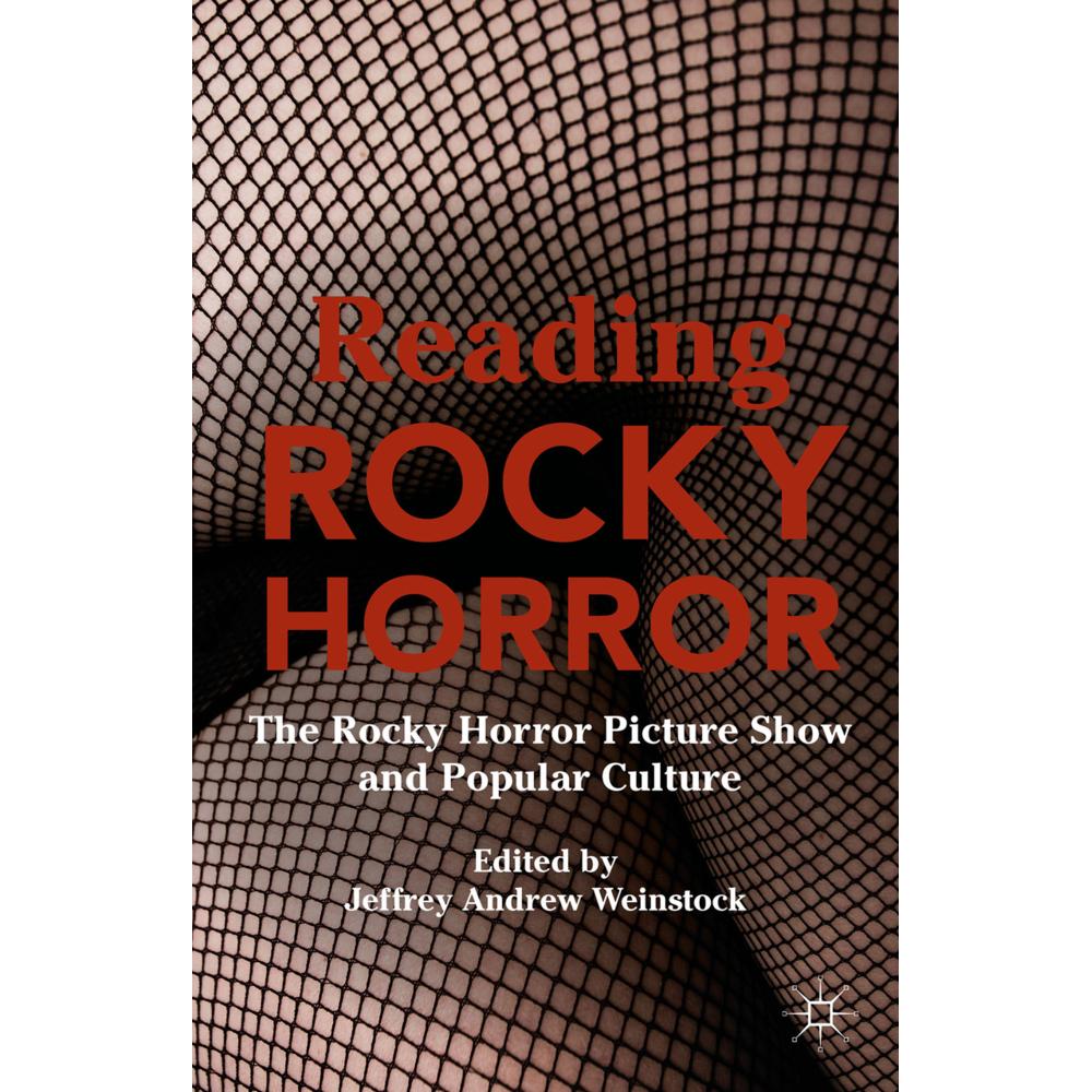 Reading Rocky Horror, Fachbücher von Jeffrey Andrew Weinstock