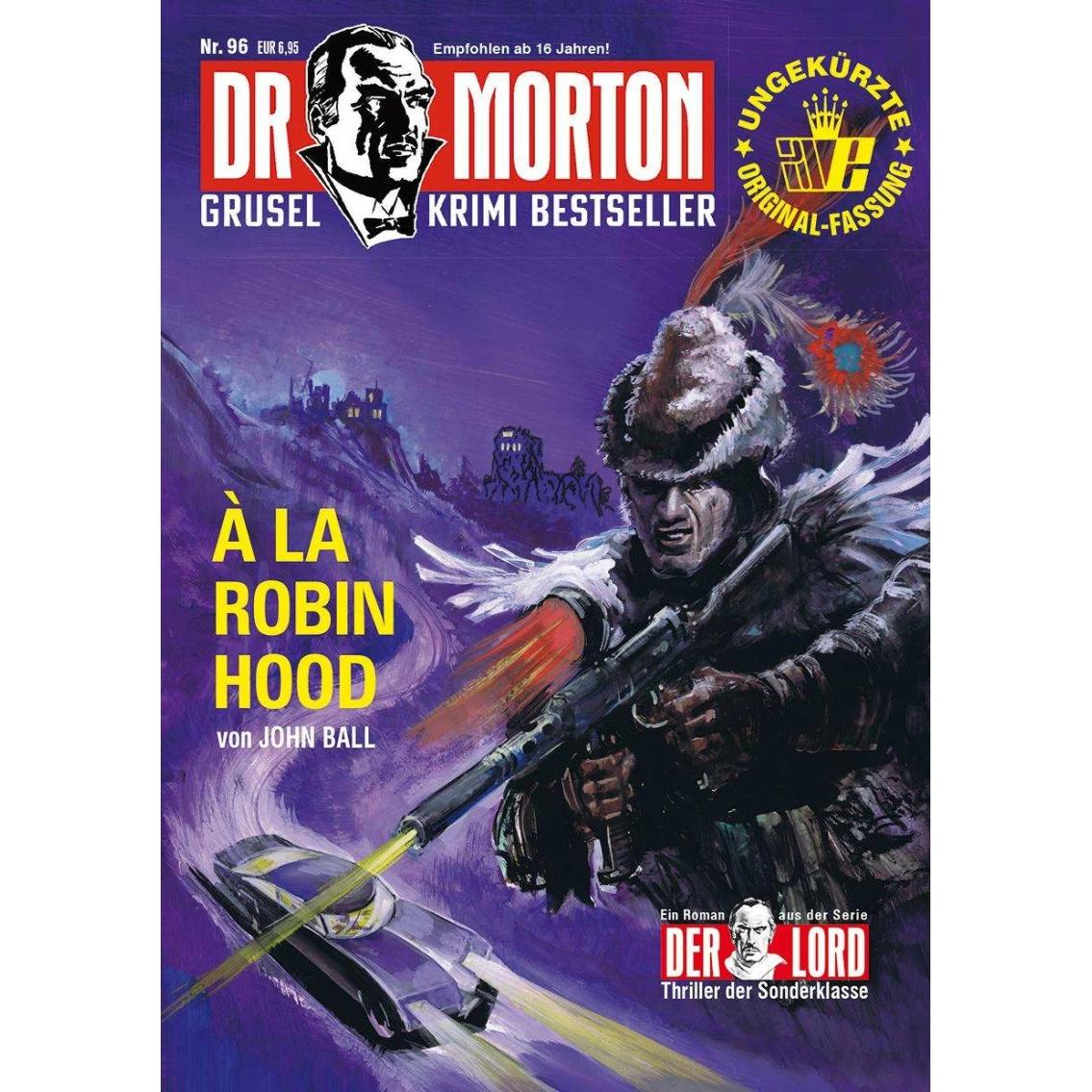 Dr. Morton 96: A la Robin Hood, Belletristik von John Ball