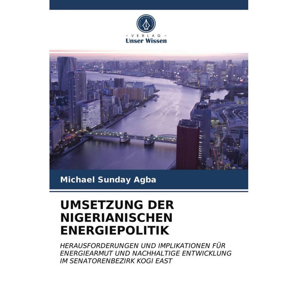 Umsetzung Der Nigerianischen Energiepolitik, Fachbücher von Michael Sunday Agba