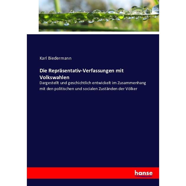 Die Repräsentativ-Verfassungen mit Volkswahlen, Fachbücher von Karl Biedermann