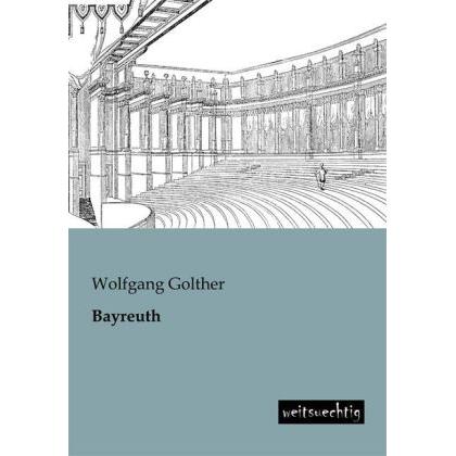 Bayreuth, Fachbücher von Wolfgang Golther