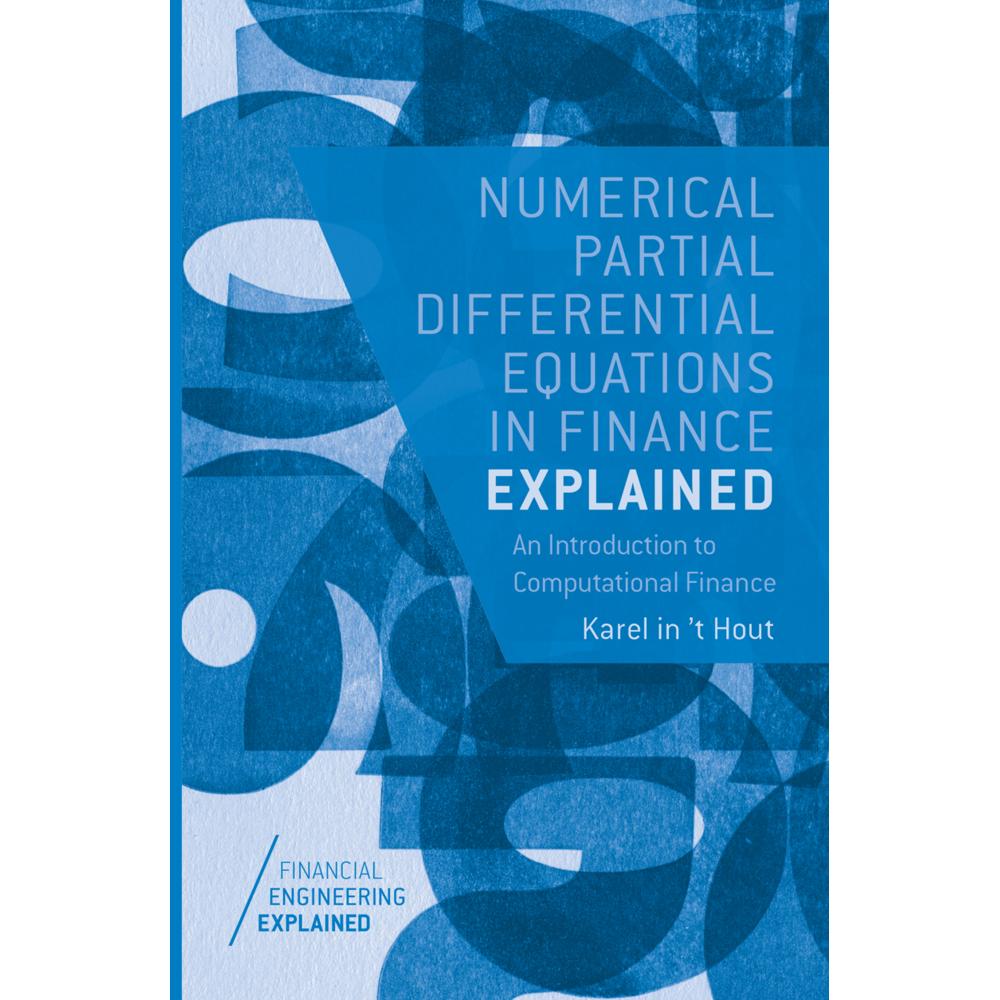 Numerical Partial Differential Equations in Finance Explained, Fachbücher