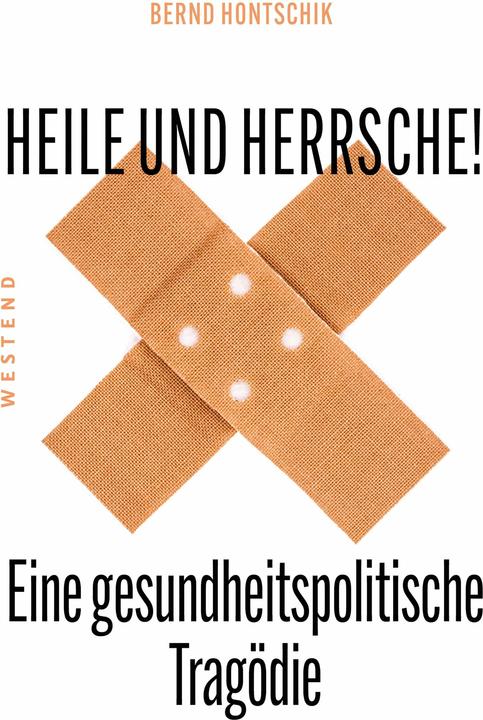 Actual product image Heile und Herrsche (German, Bernd Hontschik, 2022)