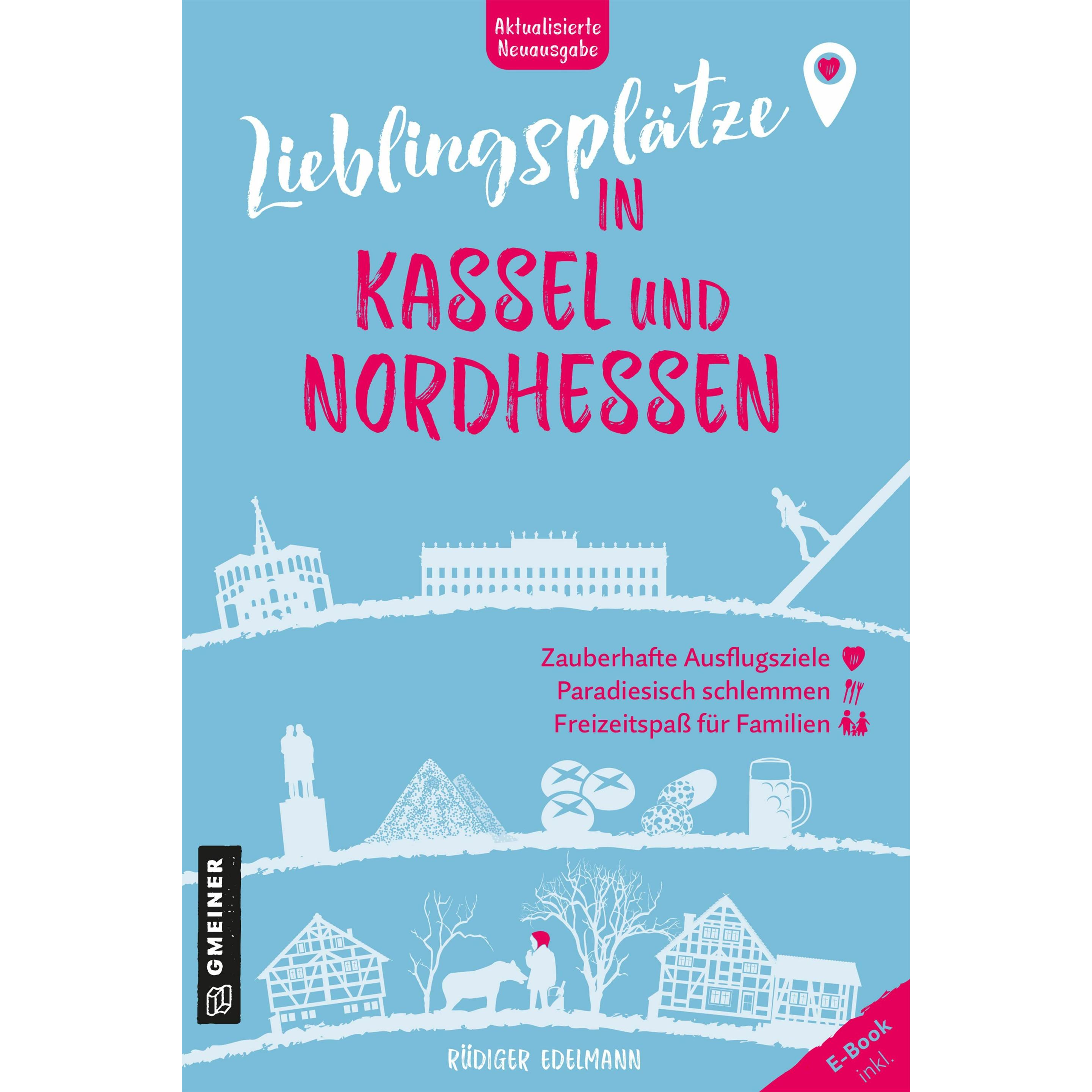 Edelmann:Lieblingsplätze in Kassel und, Ratgeber von Rüdiger Edelmann