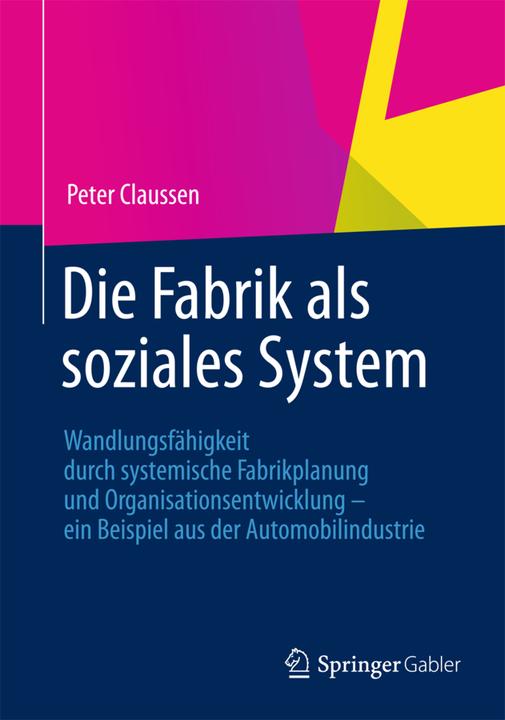 Produktbild Die Fabrik als soziales System (Deutsch, Peter Claussen, 2012)