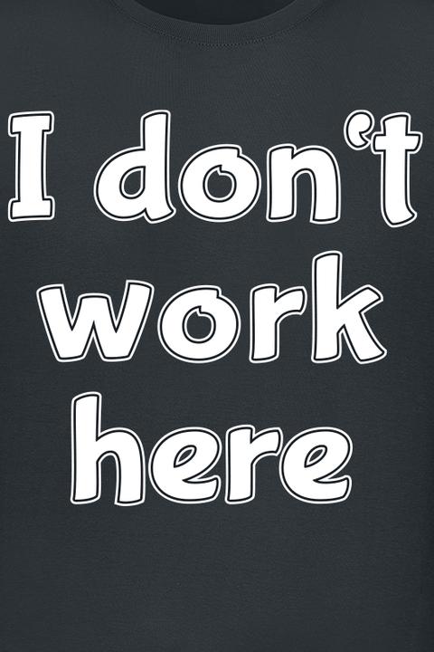 Produktbild Gaming-Sprüche I Don't Work Here (4XL)